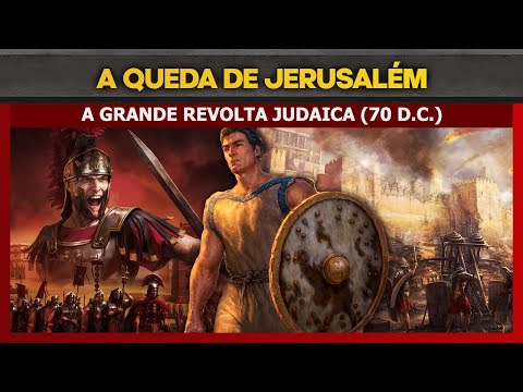 A GRANDE REVOLTA JUDAICA (70 d.C) A primeira Revolta Judaica [COMPLETO]