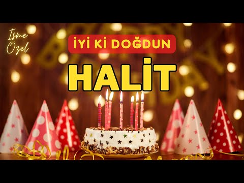 İyi ki doğdun HALİT ❤️ (Her İsimde Doğum Günü Şarkısı)