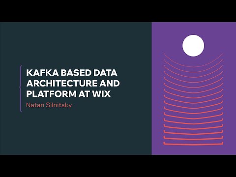 Kafka Based Global Data Mesh At Wix- Natan Silnitsky