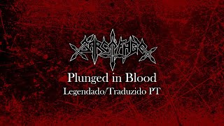 Sarcófago - Plunged in Blood | Traduzido/Legendado em Português