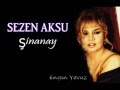 Sezen Aksu - Şinanay 