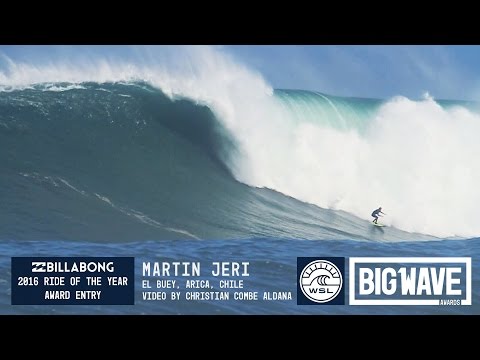 Martin Jeri at El Buey - 2016 Billabong Ride of the Year Entry - WSL Big Wave Awards