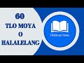 TLO MOYA O HALALELANG DIFELA TSA SIONE 60