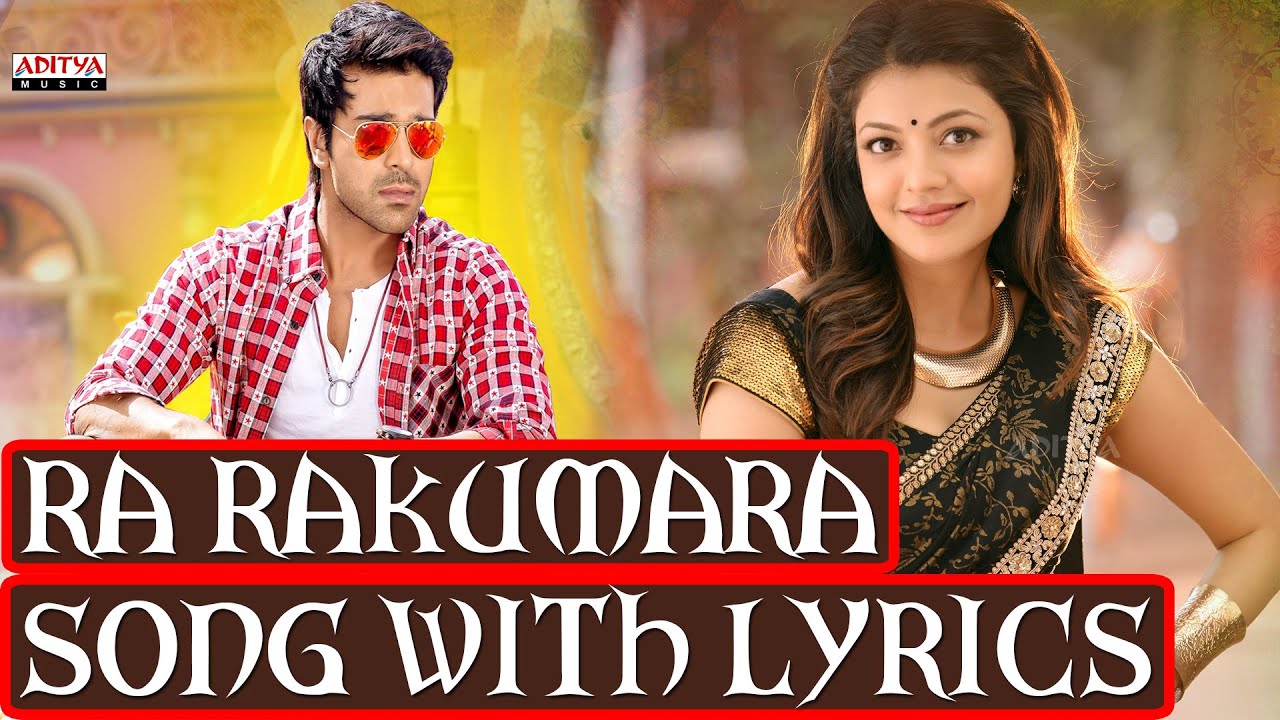 Ra Rakumara Lyrics | Govindudu Andarivadele | Jayasudha, Kajal Aggarwal, Kamalinee Mukherjee, Meka Srikanth, Prakash Raj, Ram Charan Teja | Chinmayi | Yuvan Shankar Raja