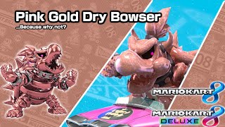 Mario Kart 8 - Pink Gold Dry Bowser