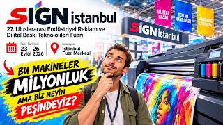 Milyonluk Makineler Arasında Bir Gün! SIGN İstanbul 2026 Eğlenceli Fuar Turu