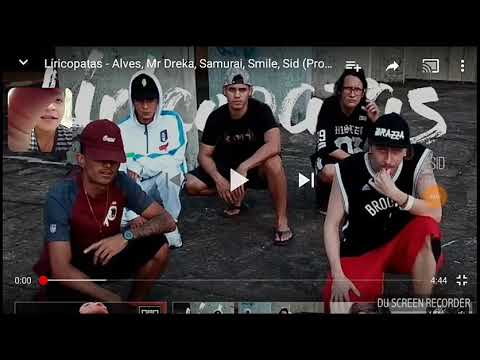 Líricopatas - Alves, Mr Dreka, Samurai, Smile, Sid( React)