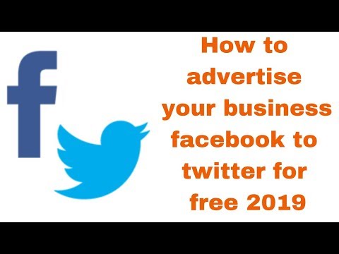 How to advertise your business facebook to twitter for free 2019