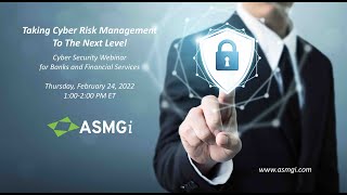 Taking Cyber Risk Management To The Next Level – Banking, Finance and Insurance