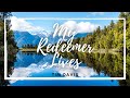 My Redeemer Lives | Tim Davis with Lyrics