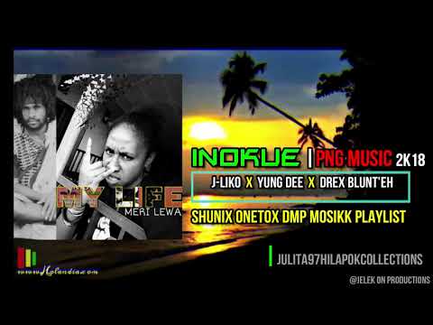 J-Liko Ft. Yung Dee & Drex Blunte'h - Inokue [PNG MUSIC| Shunix Onetox DMP Mosikk PlayList 2k18]