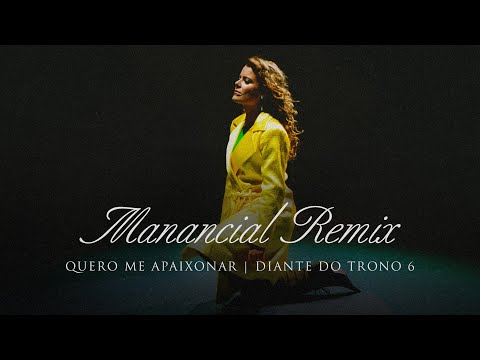 Manancial Remix | DVD Quero Me Apaixonar | Diante do Trono