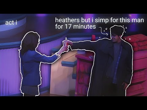 heathers but i simp over jd for 17 minutes