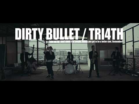 DIRTY BULLET / TRI4TH