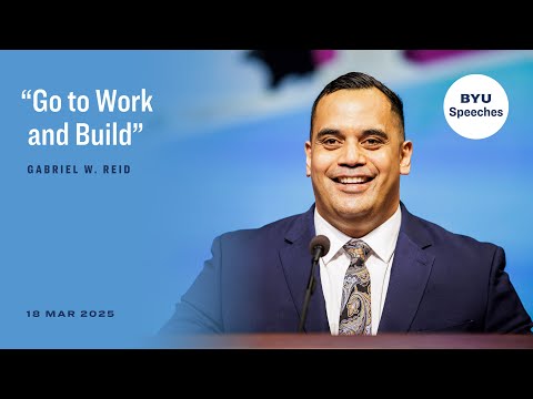“Go to Work and Build” | Gabriel W. Reid | 2025