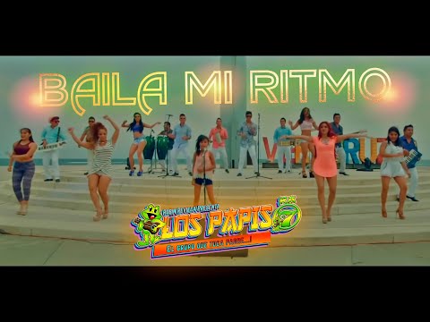 LOS PAPIS RA7 BAILA MI RITMO VIDEO OFICIAL