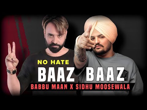 Baaz Baaz 2 Babbu Maan x Sidhu Moosewala Collaboration | Prod By Laddi x Babbu Maan | New Version |🔥