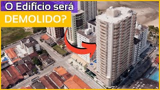 O edificio de Praia Grande será demolido?