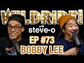 Bobby Lee Steve O S Wild Ride Ep 73