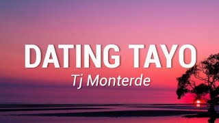 Tj Monterde - Dating Tayo (Lyrics)