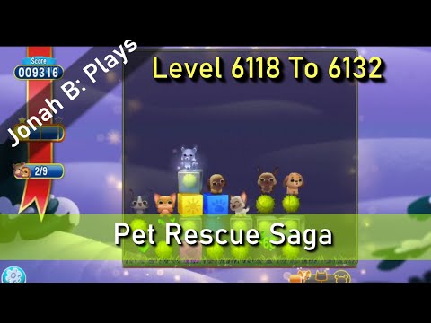 Pet Rescue Saga Level 6118 To 6132