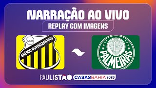 GRÊMIO NOVORIZONTINO X PALMEIRAS | NARRAÇÃO AO VIVO | RODADA 4 | PAULISTÃO CASA BAHIA 2026