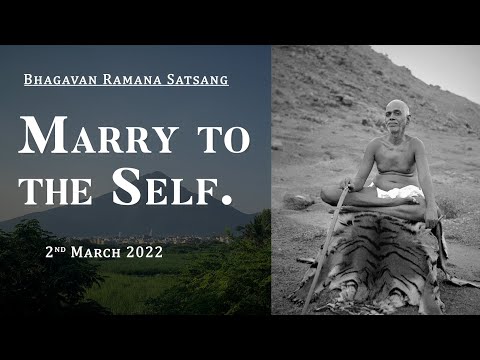359. Bhagavan Ramana Satsang - Marry to the Self