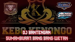 Download lagu DJ BANTENGAN ❗❗❗|| SUMAMBURAT BANG BANG WETAN ||REMIXER RENDI REVOLUTION mp3