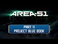AREA 51 Part 11 Project Blue Book