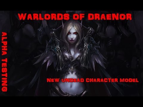 WoD Alpha Testing - New Undead Character Models with Emotes