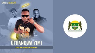 Download lagu Uthandwa Yimi by Gavisto(feat. Mr Chozen & Rambo S)  Audio mp3