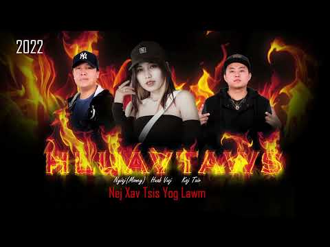 Nej Xav Tsis Yog Lawm Ft. Huab Vwj / Produce by KTXStudio.