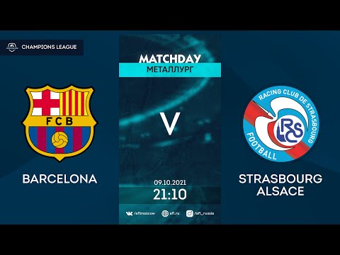 AFL21. Champions League. 1/4 Final. Barcelona - Strasbourg Alsace