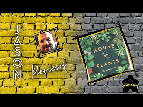The Board Game Mechanics Review House of Plants