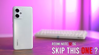 Redmi Note 12 5G - Skip This One !