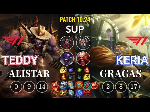 T1 Teddy Alistar vs T1 Keria Gragas Sup - KR Patch 10.24