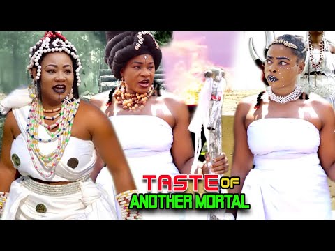 TASTE OF ANOTHER MORTAL SEASON 1&2  - DESTINY ETIKO 2021 LATEST NOLLYWOOD EPIC MOVIE