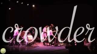 Crowder: &quot;My Beloved/Don&#39;t You Worry Child&quot; (Live)