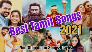Best of Tamil Songs 2021  Beginning of 2021  Top 1