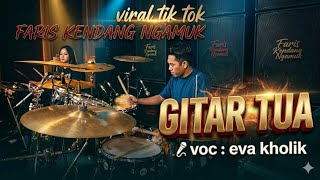 Download lagu GITAR TUA // FARIS KENDANG NGAMUK 👹 SANTAI BIKIN GELENG - GELENG KEPALA  mp3