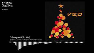 O Rangrez (VGo Mix Ft. SoySauce, Chance The Rapper, Shankar-Ehsaan-Loy)