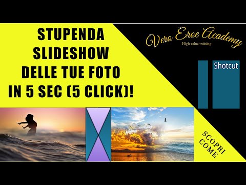 PRESENTAZIONI O SLIDESHOW SHOTCUT IN 5 SECONDI (5 CLICK)