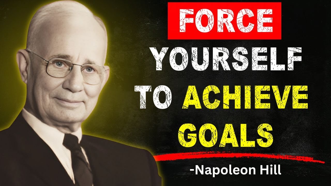 Napoleon Hill - Force Yourself To Take Action