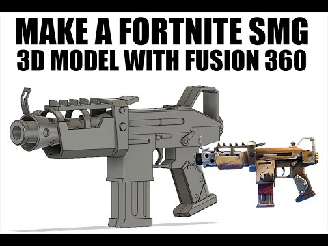 How to 3d Model Fortnite Tactical SMG with Fusion 360 [Tutorial]