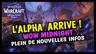 L'ALPHA DE WOW MIDNIGHT ARRIVE ! PLEIN DE NOUVELLES INFOS !🔥🔥