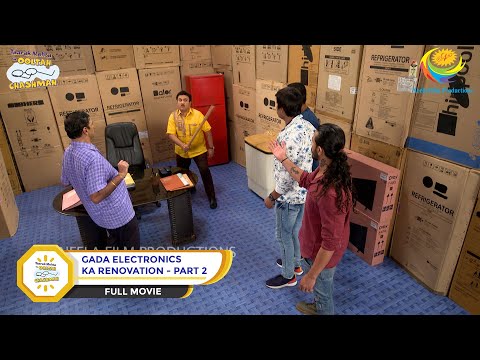Gada Electronics Ka Renovation| FULL MOVIE |Part 2| Taarak Mehta Ka Ooltah Chashmah  Ep 3300 to 3303