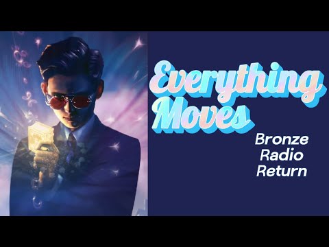 Everything Moves •Bronze Radio Return [lyrics]•