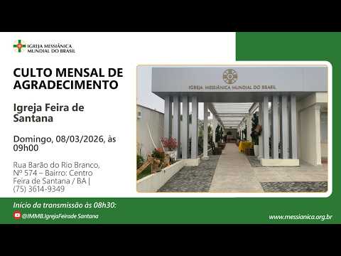 Culto de Mensal de Agradecimento | Igreja Feira de Santana - 08/03/2026