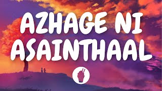  Azhage Ni Asainthaal ( Lyric Video )  Kathakali  