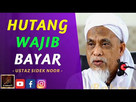 Ustaz Sidek Noor - HUTANG WAJIB BAYAR